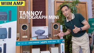 WiiM AMP đầu Streamer HiRes kiêm poweramp vô địch tầm giá chơi hay vs TANNOY Autograph MINI GROW [upl. by Aseret930]