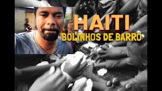 MISSÃO HAITI  Crianças comendo bolinho de Barro  WESLEY ROS [upl. by Lomasi]