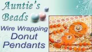 How to Wire Wrap Donut Pendants  Working with Wire Episode 5 [upl. by Carolyne554]