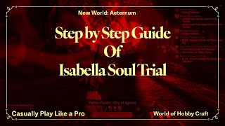 New World Aeternum Step by step guide for How to complete Isabella Soul Trial fight [upl. by Ansaev]