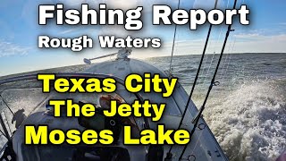 Fishing Report for Galveston Jetties Moses Lake and Texas City [upl. by Ahmad]