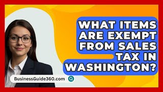 What Items Are Exempt From Sales Tax In Washington  BusinessGuide360com [upl. by Latini56]