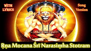 Runa Vimochana Narasimha Stotram with lyrics  MANTRA TO CLEAR ALL DEBTS  Narasimha song [upl. by Alleuqahs]