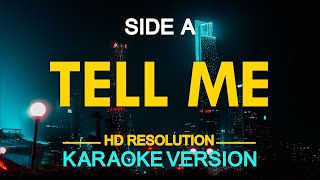 TELL ME  Side A KARAOKE Version [upl. by Ryley373]