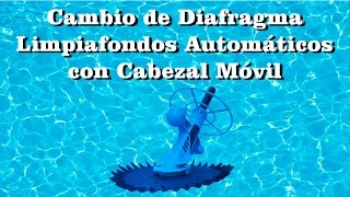 Cambio de Diafragma Limpiafondos Automáticos con Cabezal Móvil [upl. by Kurman329]