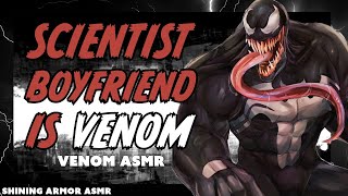 M4F Scientist Boyfriend Becomes Venom amp Rescues You ASMR Roleplay Symbiote X Listener Action [upl. by Callum]