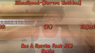 IShowSpeedDarren Watkins Has A Sparta Fast ATW Remix V1 [upl. by Annoet649]