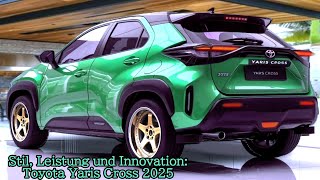 Stil Leistung und InnovationToyota Yaris Cross 2025 [upl. by Aerdnac]