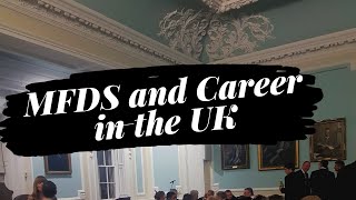 MFDS RCS Career pathways in the UK [upl. by Bunns]