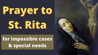 Prayer To St Rita for Impossible Cases amp Special Needs [upl. by Nemra]