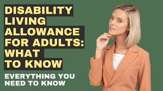 Disability Living Allowance For Adults What To Know [upl. by Rosenblast720]