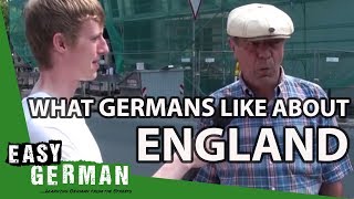 What do Germans like about England  Easy German 24 [upl. by Maren]