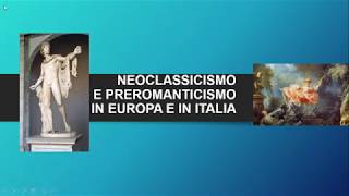 Neoclassicismo e Preromanticismo in Italia e in Europa [upl. by Ellerahc196]