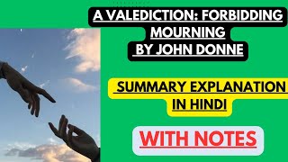 A Valediction Forbidding Mourning by John Donne  Summary Explanation in Hindi with Notes [upl. by Dav232]