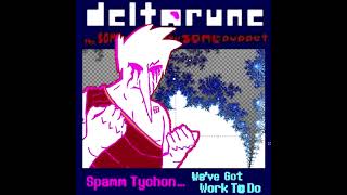 Spamm Tychon… We’ve Got Work To Do  Forts Deltarune The Same Same Same Same Puppet [upl. by Ulberto403]