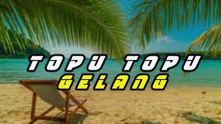 Lagu TerbaruWayaseTopuTopu GelangErick RemixerGRT2024 [upl. by Ainez]