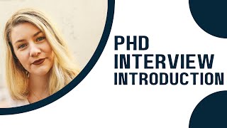 How to Introduce Yourself in a PhD Interview  Grad School Application [upl. by Edlihtam424]