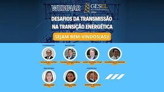 Webinar Desafios da Transmissão na Transição Energética  13052024 [upl. by Padgett]