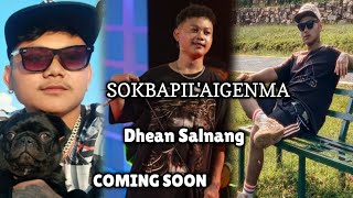 Dhean Salnang Sokbapilaigenma Coming Soon Video [upl. by Otreblanauj]