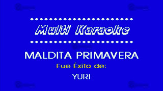 Maldita Primavera  Multikaraoke ► Éxito De Yuri [upl. by Hestia]