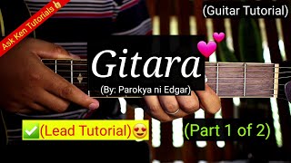 Gitara  Lead Tutorial Part 1 of 2 [upl. by Infield]