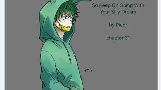 So Keep On Going With Your Silly Dreama MHA podfic Chapter 31 [upl. by Achilles]