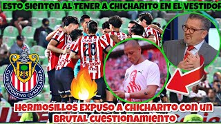 🔵😱Hermosillos EXPUSO a Chicharito con un BRUTAL cuestionamiento  Esto sienten al TENER a Chicharito [upl. by Yehus]