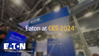 Eaton at CES 2024 Recap [upl. by Enilekaj]