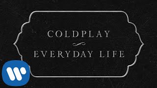 Coldplay  Everyday Life Official Lyric Video [upl. by Waneta]