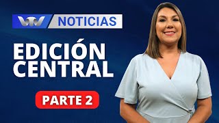 VTV Noticias  Edición Central 1701 parte 2 [upl. by Lewellen553]