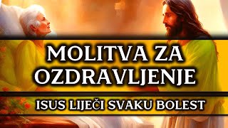 MOLITVA ZA OZDRAVLJENJE  ISUS LIJEČI SVAKU BOLEST [upl. by Blithe]