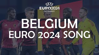 Belgium EURO 2024 Song [upl. by Mackay]