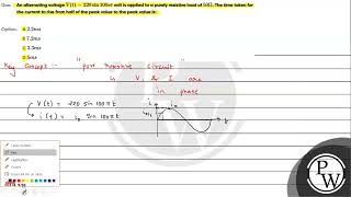 Que An alternating voltage V t 220 sin 100 pi t volt is applied to a purely resistive [upl. by Aholla697]