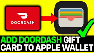 How To Add DoorDash Gift Card To Apple Wallet 2024 [upl. by Eetak]