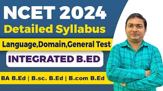 NCET 2024 Syllabus  Detailed Syllabus of NCET ITEP  4 year integrated BA BEd BSc BEd BCom [upl. by Elinet]