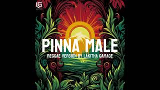 Pinna Male Reggae version  Lakitha Gamege  Cover [upl. by Olecram]