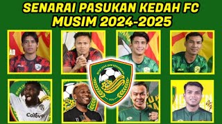 SENARAI PEMAIN KEDAH FC MUSIM 20242025  PEMAIN BAHARU KEDAH FC 2024 [upl. by Lanctot]