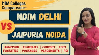 NDIM Delhi Vs Jaipuria Noida  Comparison Review 2021  Admission  Courses amp Fee  Placements amp ROI [upl. by Osborn499]