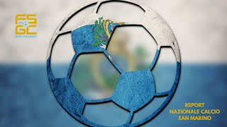 FSGC  Report Nazionale Calcio Repubblica di San Marino [upl. by Ecyned]