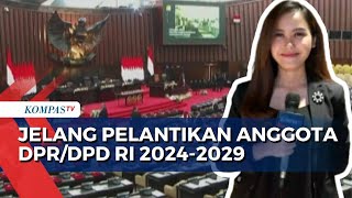 Menengok Momen dan Persiapan Jelang Pelantikan Anggota DPRDPD RI 20242029 LIVE REPORT [upl. by Stacy]