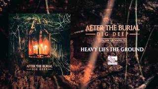 AFTER THE BURIAL  Heavy Lies the Ground [upl. by Rakabuba]