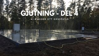 GJUTNING  Eksjöhus Trend  Del 4 [upl. by Yasibit]