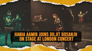 Hania Aamir Joins Diljit Dosanjh On Stage at London Concert  Pakistan  India [upl. by Nosnirb]