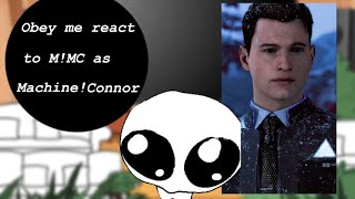 Obey Me react to MMC as Connor [upl. by Nedrob]