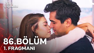 Yalı Çapkını 86 Bölüm 1 Fragmanı  Aşk Normal Bir Şey Mi Sence [upl. by Kimble559]