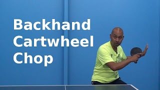 Backhand Cartwheel Chop  PingSkills  Table Tennis [upl. by Tillinger]