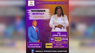 Abigails international Mininistry Pst Juliah Karanja Dr Francis Njenga Monthly prayers 161124 [upl. by Neehsar]