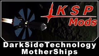 KSP Mods  DarkSideTechnology MotherShips [upl. by Ahsaetan]