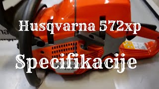 Husqvarna 572xp specifikacije [upl. by Ocirrej517]