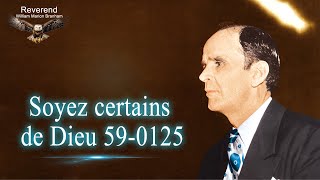 Soyez certains de Dieu William Marrion Branham 590125 [upl. by Bette-Ann]